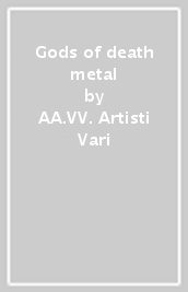 Gods of death metal