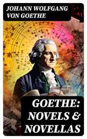 Goethe: Novels & Novellas