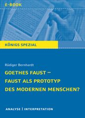 Goethes Faust Faust als Prototyp des modernen Menschen?