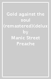 Gold against the soul (remastered)(delux