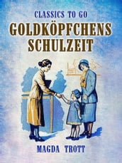 Goldköpfchens Schulzeit