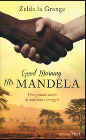 Good Morning, Mr. Mandela