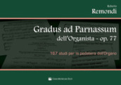 Gradus ad Parnassum dell organista op.77. 167 studi per la pedaliera dell organo