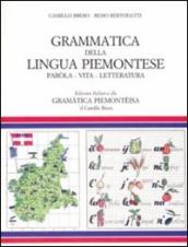 Grammatica della lingua piemontese. Paròla, vita, letteratura