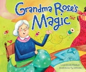 Grandma Rose s Magic
