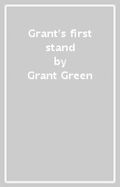 Grant s first stand
