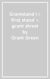 Grantstand (+ first stand + grant street