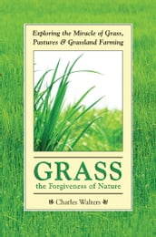 Grass, the Forgiveness of Nature