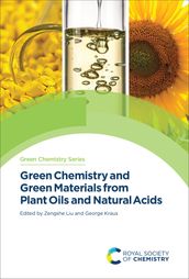 Green Chemistry and Green Materials from Plant Oils and Natural Acids