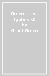 Green street (gatefold)