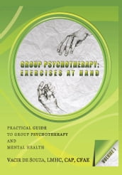 Group Psychotherapy: Exercises at HandVolume 1