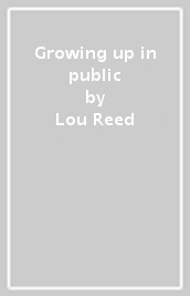 Growing up in public