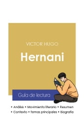 Guía de lectura Hernani (análisis literario de referencia y resumen completo)
