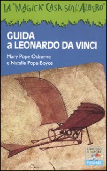 Guida a Leonardo da Vinci - Mary Pope Osborne - Natalie Pope Boyce