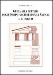 Guida alla lettura degli ordini architettonici antichi. 1: Il dorico