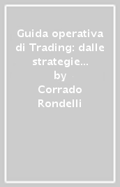 Guida operativa di Trading: dalle strategie al profitto. La calma è la virtù del gain