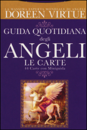 Guida quotidiana degli angeli. 44 Carte. Con libro