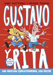 Gustavo y Rita 1 - Una aventura espaciotemporal con postre