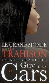 Guy des Cars 11 Le Grand Monde Tome 2 / La Trahison