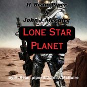 H. Beam Piper & John J. McGuire: Lone Star Planet