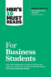 HBR s 10 Must Reads for Business Students (with bonus article 