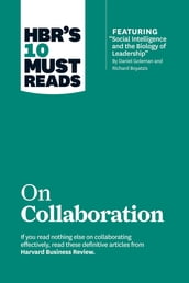 HBR s 10 Must Reads on Collaboration (with featured article 