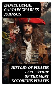 HISTORY OF PIRATES True Story of the Most Notorious Pirates