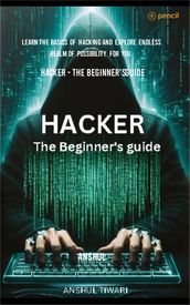 Hacker - The Beginner s guide