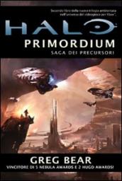 Halo Primordium. Saga dei Precursori. 2.