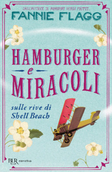 Hamburger e miracoli sulle rive di Shell Beach - Fannie Flagg
