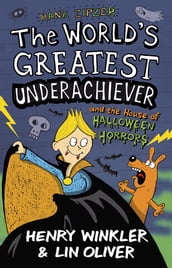 Hank Zipzer 10: The World s Greatest Underachiever and the House of Halloween Horrors