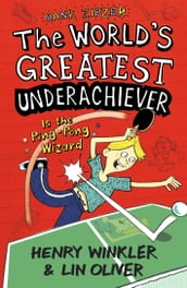 Hank Zipzer 9: The World s Greatest Underachiever Is the Ping-Pong Wizard