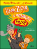 Hank Zipzer e il peperoncino killer. 6.