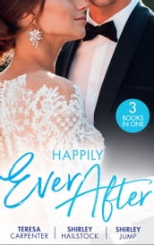 Happily Ever After: The Best Man & The Wedding Planner (The Vineyards of Calanetti) / All He Needs / The Firefighter s Family Secret
