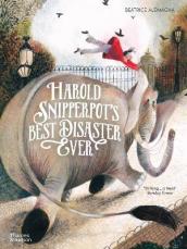 Harold Snipperpot¿s Best Disaster Ever