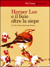 Harper Lee e il buio oltre la siepe. DVD. Con booklet
