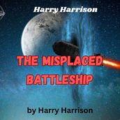 Harry Harrison: The Misplaced Battleship