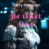 Harry Harrison: The Velvet Glove