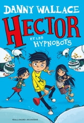 Hector (Tome 1) - Hector et les Hypnobots