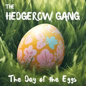 Hedgerow Gang, The: The Day of the Eggs