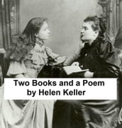 Helen Keller: Two Books and a Poem