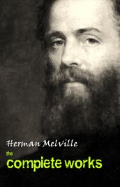 Herman Melville: The Complete Works