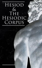 Hesiod & The Hesiodic Corpus