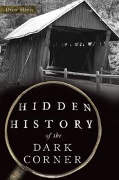 Hidden History of the Dark Corner