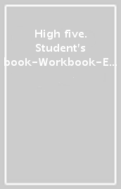 High five. Student s book-Workbook-Exam trainer. Per la Scuola media. Con CD Audio. Con e-book. Con espansione online. Vol. 2