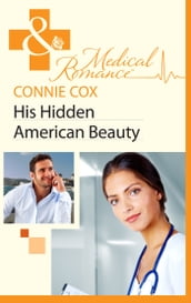 His Hidden American Beauty (Mills & Boon Medical)