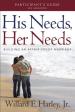 His Needs, Her Needs Participant`s Guide ¿ Building an Affair¿Proof Marriage