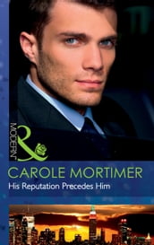 His Reputation Precedes Him (Mills & Boon Modern) (The Lyonedes Legacy, Book 2)