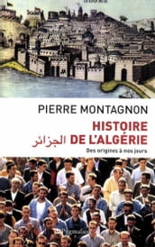 Histoire de l Algérie. Des origines à nos jours