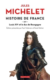 Histoire de France (Tome 14) - Louis XIV et le duc de Bourgogne